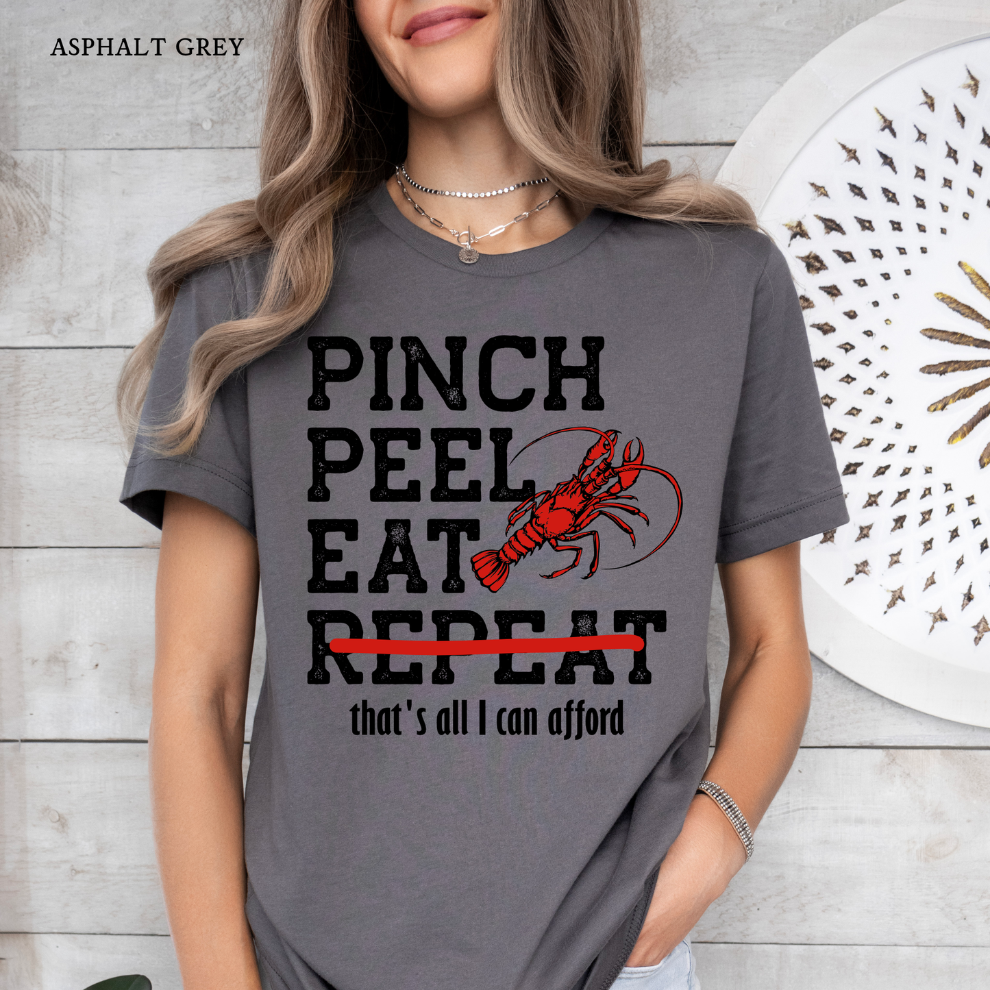 Pinch-Peel- Eat - That's All I Can Afford | Crawfish | Funny Graphic Tee