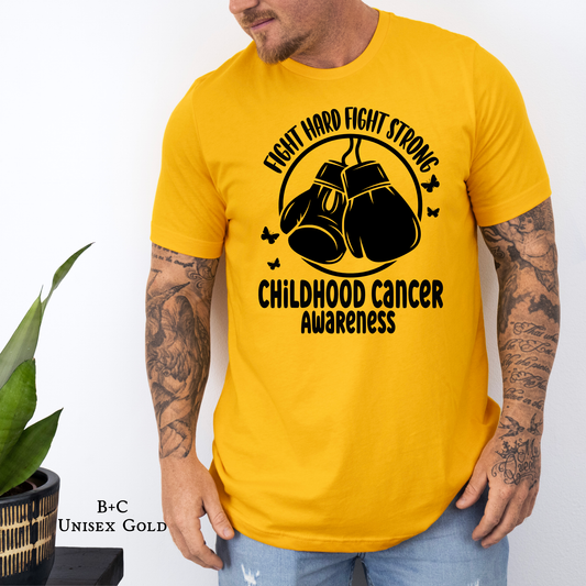 Fight Hard Fight Strong | Childhood Cancer Awareness | Go Gold | Cancer Survivor | Crew Neck Adult Tee