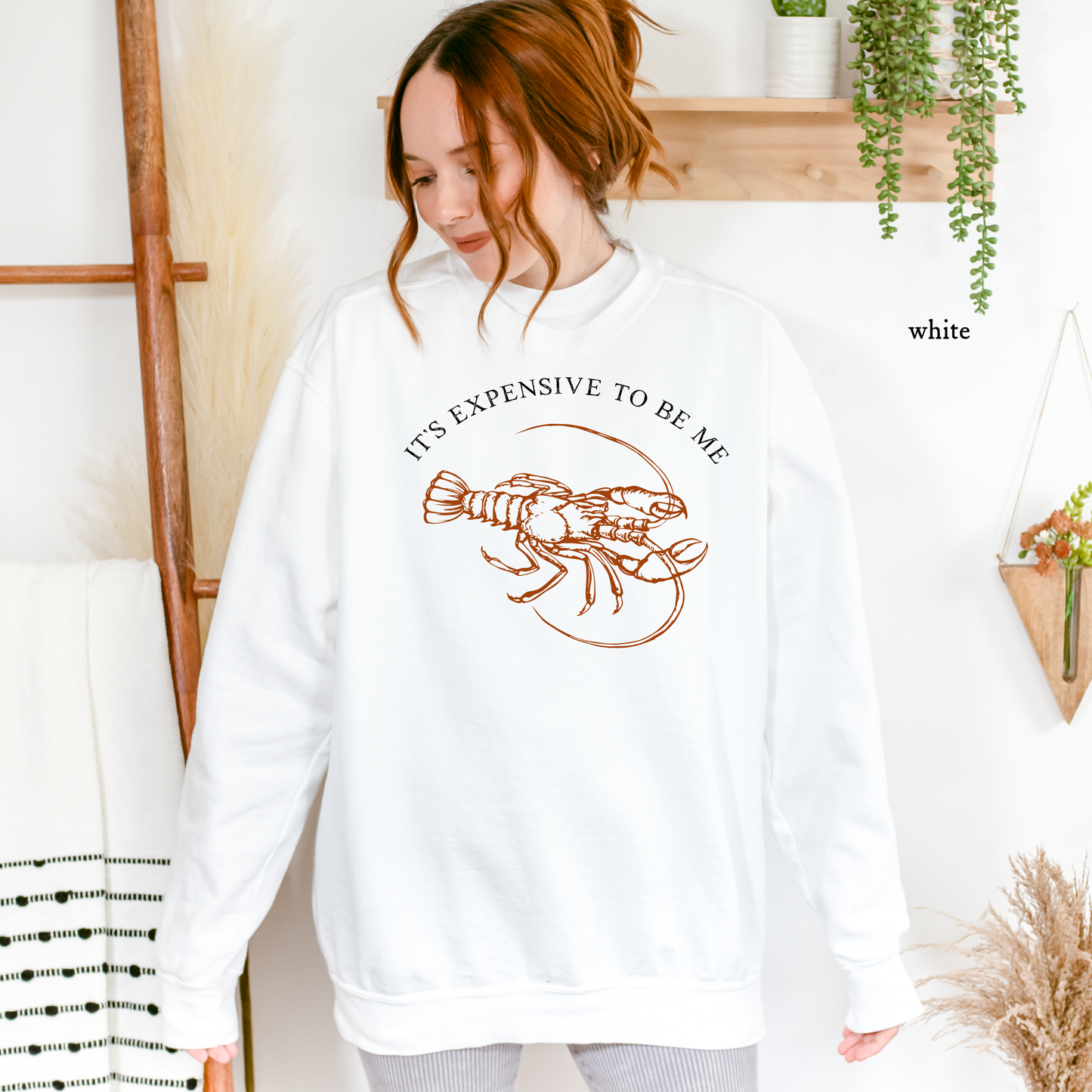 It's Expensive to be Me | Crawfish | Sweatshirt