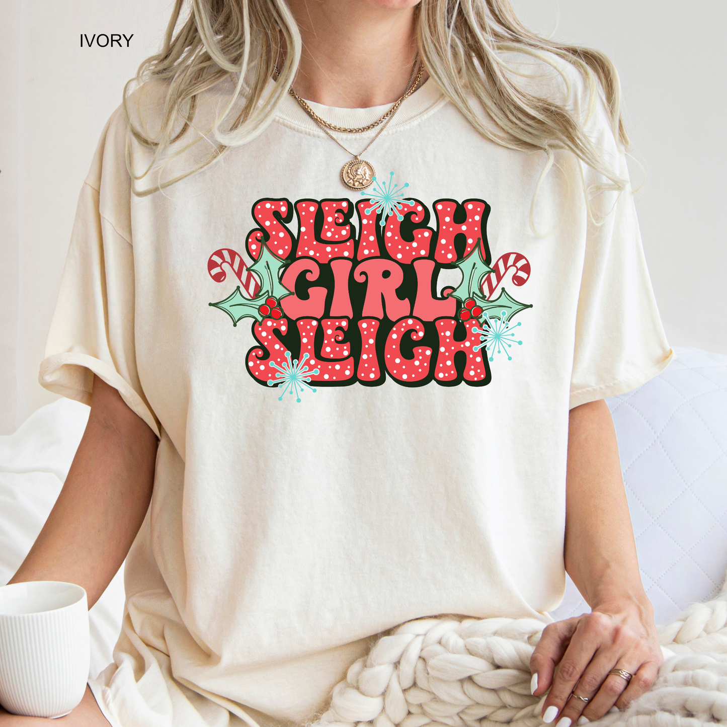 Sleigh Girl Sleigh | Christmas Shirt | Holiday Tee | Adult T-shirt