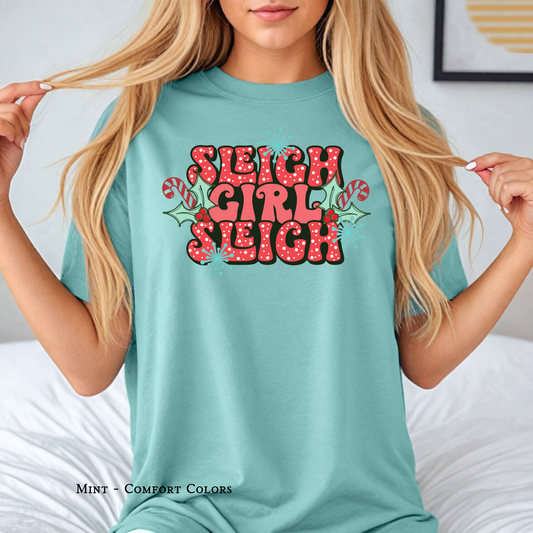 Sleigh Girl Sleigh | Christmas Shirt | Holiday Tee | Adult T-shirt