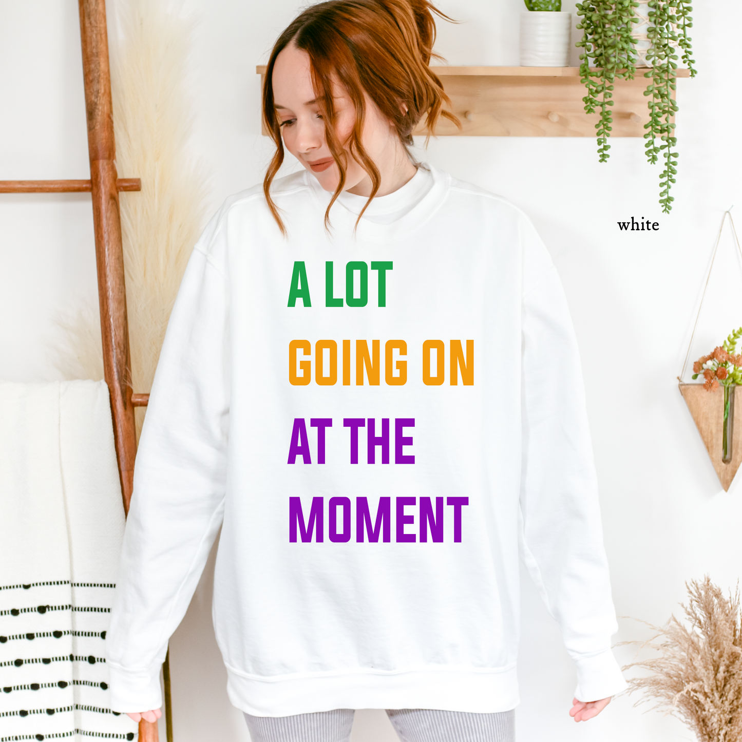 A Lot Going on at the Moment | Mardi Gras | Comfort Color Sweatshirts