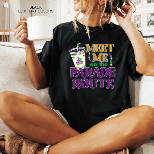 Meet Me on the Parade Route | Mardi Gras | Comfort Colors Graphic Tee