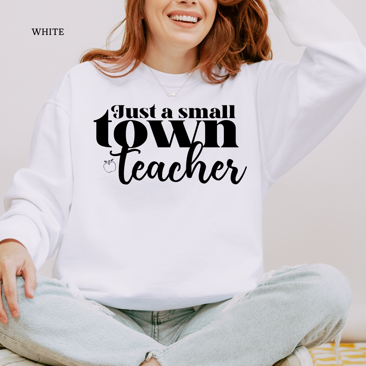 Small Town Teacher | Teacher | Comfort Colors Sweatshirt