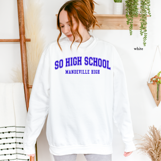 So High School | Mandeville High | Comfort Colors Sweatshirt