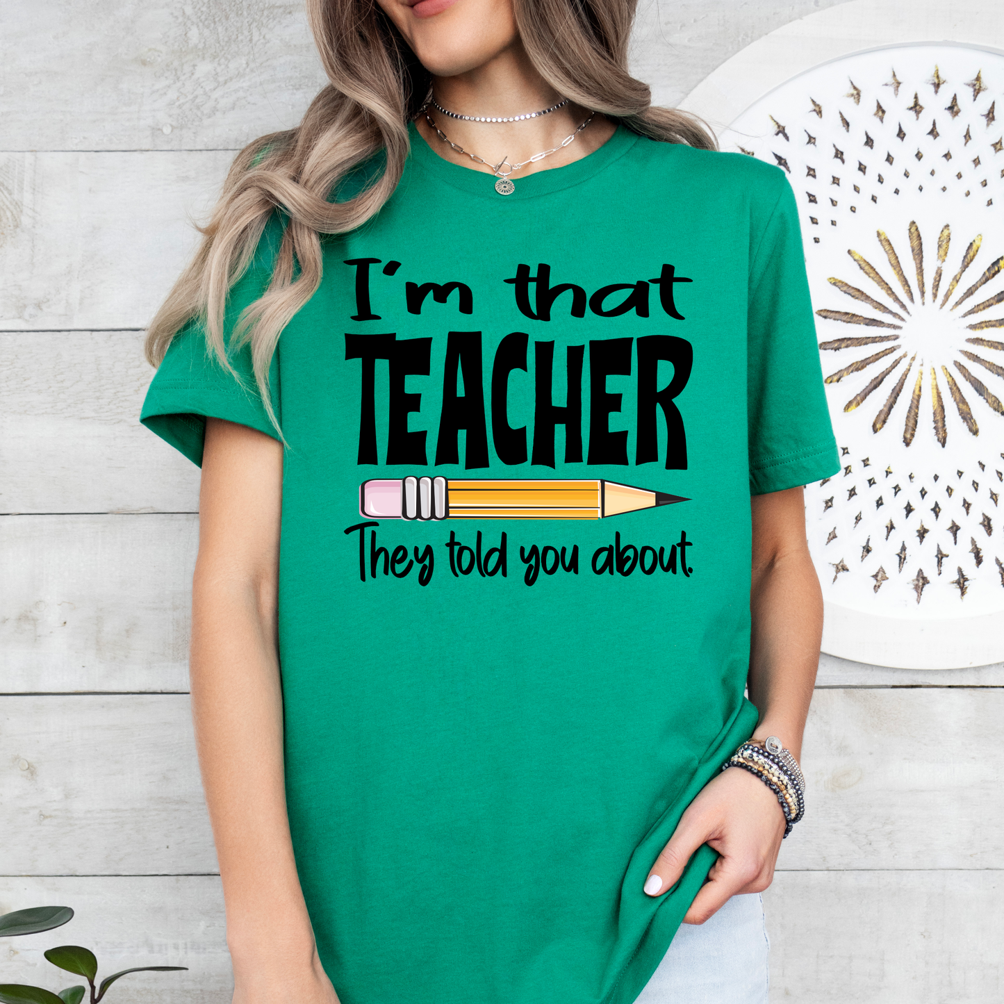 I'm That Teacher | Teacher Tee