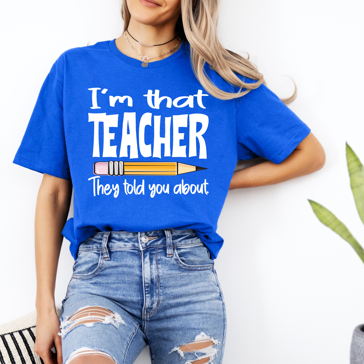 I'm That Teacher | Teacher Tee